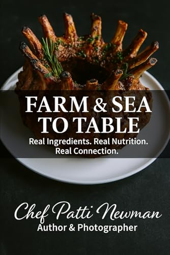 Farm & Sea to Table: Fresh, Flavorful Recipes from the Oregon Coa...