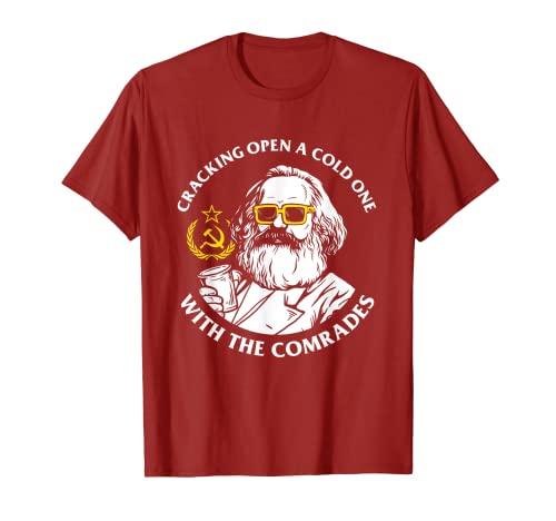 Crack Open A Cold One With The Camrades Camiseta - Karl Marx Camiseta