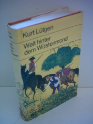 Kurt Lütgen: Weit hinter dem Wüstenmond - Geschichten und Gestalten der Erforschung Australiens