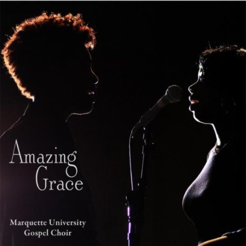 Amazing Grace Marquette University Gospel Choir Digital