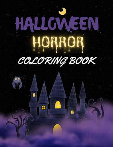 Halloween Horror Coloring Book: 50 Hair-raising Collection of Dark, Scary and Haunting Coloring Pages