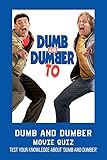  Dumb and Dumber Movie Quiz: Test Your Knowledge about \'Dumb And Dumber\' (English Edition)