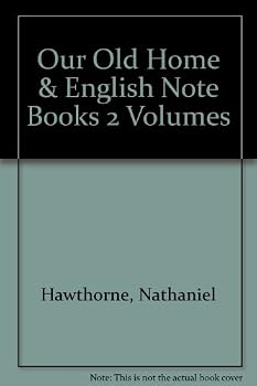 Hardcover Our Old Home and English Note Books 2 Volumes Book