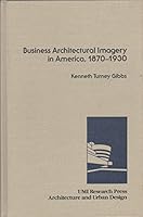 Business architectural imagery in America, 1870-1930 (Architecture and urban design) 0835715752 Book Cover