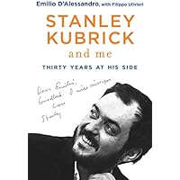 Stanley Kubrick and Me