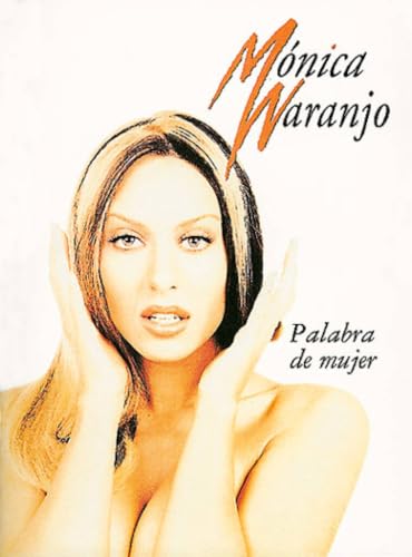 Monica naranjo: palabra de mujer piano, voix, guitare