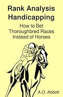 Rank Analysis Handicapping: How to Bet Thoroughbred Races Instead of Horses 107984869X Book Cover