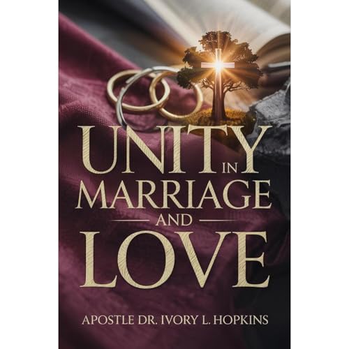 Unity in Marriage and Love by Dr. Ivory L. Hopkins episode artwork