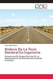 Sintesis De La Tesis Doctoral En Ingenieria: Dotaciones De Riegos De Liga En La Rehabilitación De Pavimentos Flexibles Fresados