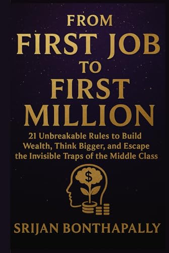 From First Job to First Million: 21 Unbreakable Rules to