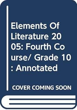 Hardcover Elements Of Literature 2005: Fourth Course/ Grade 10: Annotated Book