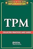 TPM: Collected Practices and Cases (Insights on Implementation)