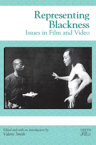 Compare Textbook Prices for Representing Blackness: Issues in Film and Video Rutgers Depth of Field Series  ISBN 9780813523149 by Smith, Valerie