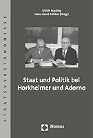 Staat Und Politik Bei Horkheimer Und Adorno (Staatsverstandnisse, 64) 3848714264 Book Cover