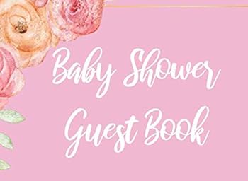 Paperback Baby Shower Guest Book: Light Pink Chic Floral Baby Shower Guest Book - Includes a Place for a Special Note Book