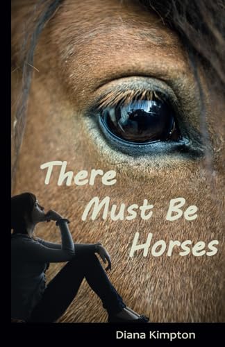 There Must Be Horses