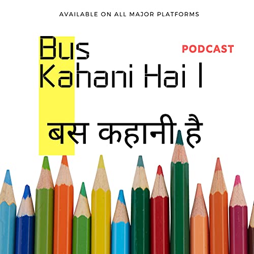 Bus Kahani Hai | Hindi | बस कहानी है | (Trailer)