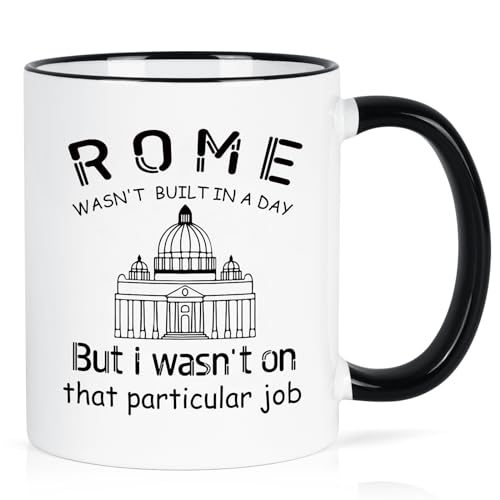 Maustic Rome Wasn't Built in a Day Funny Coffee Mug, Construction Workers Gifts, Gifts for...