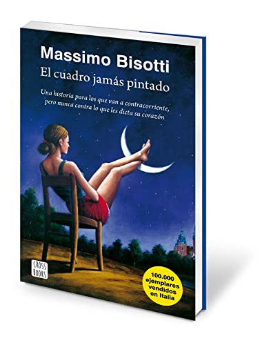 El cuadro jamás pintado. Una historia para los que...