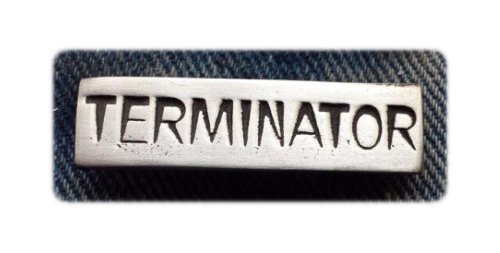 Stoneys Badges Terminator - Broche de peltre con diseño de bromas