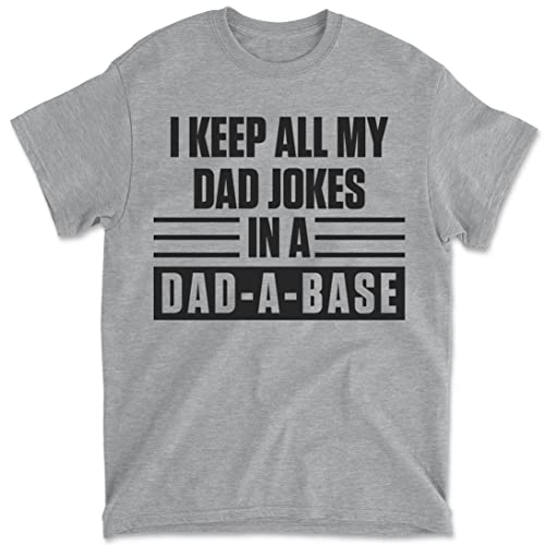 Mens Dad Shirt I Keep All My Dad Jokes in A Dad-A-Base Tshirt Funny Short Sleeve Graphic Tee Sport Grey