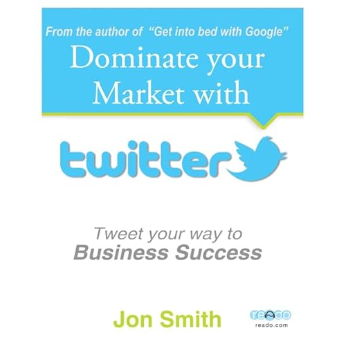 Dominate Your Market with Twitter Audiolivro Por Jon Smith capa