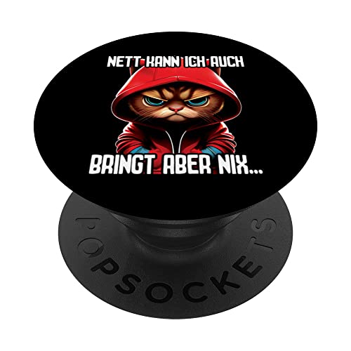 Spruch Katze Geschenk I Nett kann ich auch bringt aber nix PopSockets Swappable PopGrip, Black