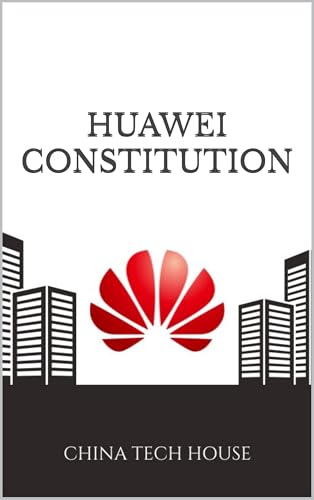 Huawei Constitution: Nurturing Excellence and Inspiring Innovation
