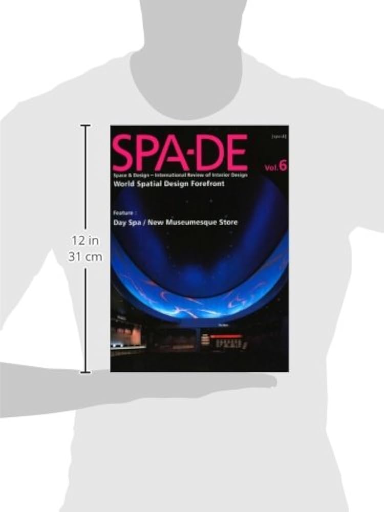 SPA―DE Space & Design～International Rev… Spa-de 6: Space & Design, International Review of Interior Design