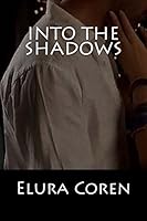 Into the Shadows 1934837253 Book Cover
