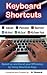 Produktbild Keyboard Shortcuts: Speed up and Boost your Efficiency by Using Shortcuts Keys