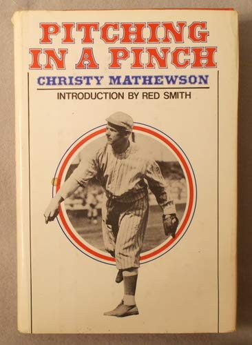 Pitching in a Pinch: Or, Baseball from the Inside 0812821963 Book Cover