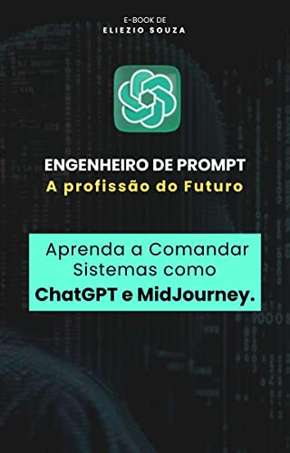 Engenheiro de Prompt: A profissão do futuro