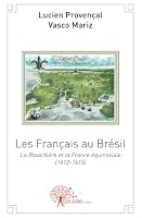 Les français au brésil: La Ravardière et la France équinoxiale ( 1612-1615 ) 2332453571 Book Cover