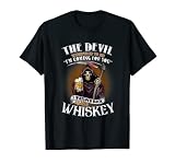 The Devil Whispered To Me I Whisper Back Bring Whisky T-Shirt
