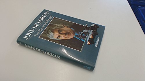 John De Lorean: The maverick mogul 0856135615 Book Cover