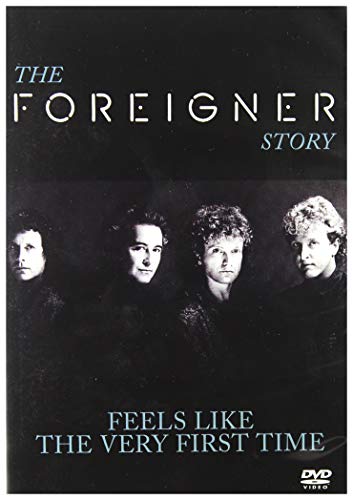 Foreigner - The Foreigner Story: Feels Like the Very First Time