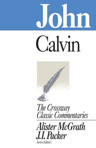 John (Crossway Classic Commentaries)