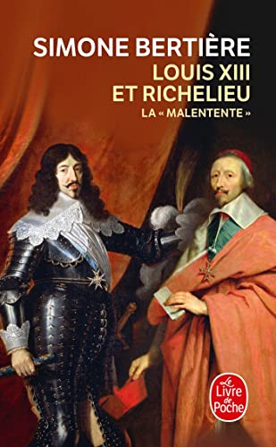 Louis XIII et Richelieu: La 'Malentente'