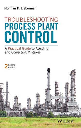 Troubleshooting Process Plant Control: A Practical Guide to Avoiding and Correcting Mistakes view 2