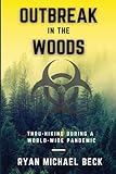Outbreak In The Woods: Thru-Hiking During a Worldwide Pandemic