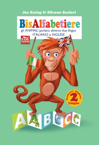 Amazon Com Bisalfabetiere Gli Animali Parlano Almeno Due Lingue Italiano E Inglese Italiano Inglese 2 Lingue Alfabetiere Bilingue Vol 1 Italian Edition Ebook Swing Joe Scolari Silvano Jayne Jones Nicola Kindle Store