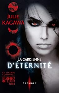 Couverture du livre de La gardienne d'éternité : T2 - Blood of Eden