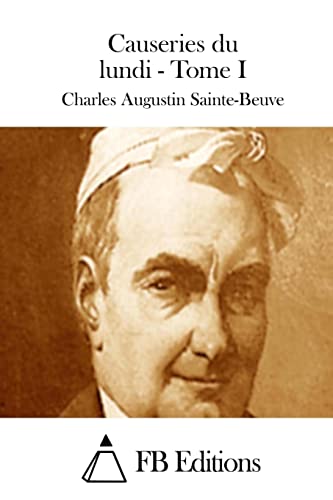 Causeries du lundi - Tome I (French Edition)