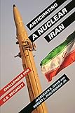 Anticipating a Nuclear Iran: Challenges for U.S. Security