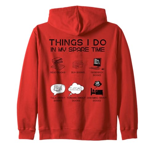 Livres de lecture Things I Do In My Spare Time pour les amateurs de livres Sweat à Capuche