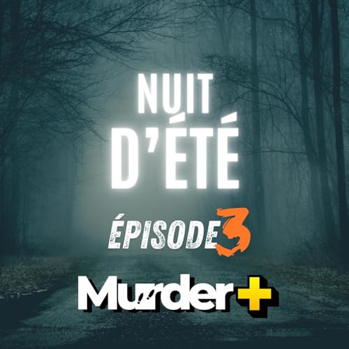 "Nuit d'&eacute;t&eacute;" Episode 3