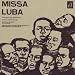 Missa Luba           /  Les Troubadours Du Roi
