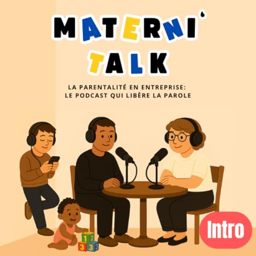 Intro: De mon parcours &agrave; Materni&rsquo;Talk _ pourquoi ces voix comptent