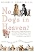 No Dogs in Heaven? Scenes from the Life of a Country Veterinarian